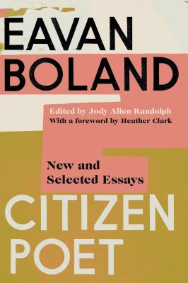 Citizen poet : new and selected essays 