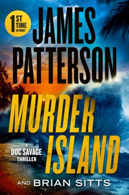 Murder island Patterson's scariest thriller since the summer house.