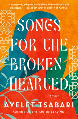 Songs for the brokenhearted : a novel 
