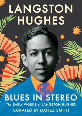 Blues in stereo : the early works of Langston Hughes, 1921-1927 
