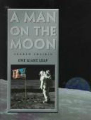 A man on the moon. volume I, One giant leap 