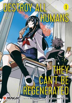 Destroy all humans : they can't be regenerated. 1 