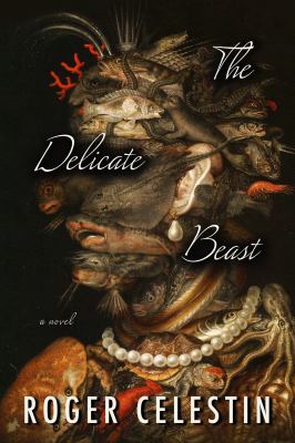 The delicate beast : a novel 