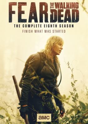 Fear the walking dead. The complete eighth season 