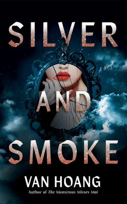Silver and smoke : a novel 
