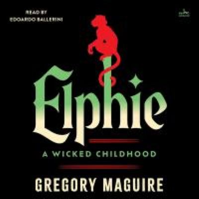 Elphie : a wicked childhood 