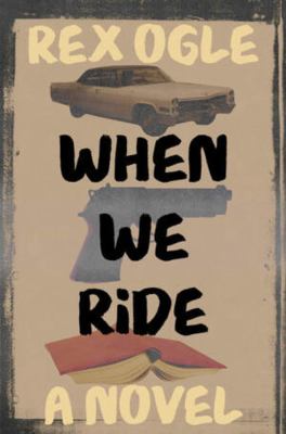 When we ride : a novel 