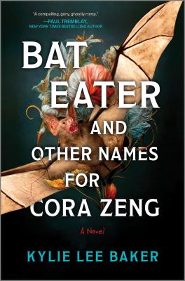 Bat eater and other names for Cora Zeng : a novel 