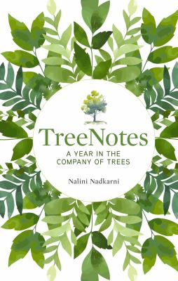 Treenotes : a year in the company of trees 