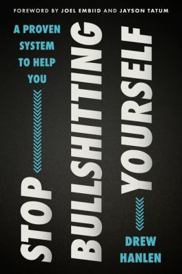 Stop bullshitting yourself 