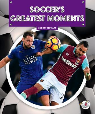 Soccer's greatest moments 