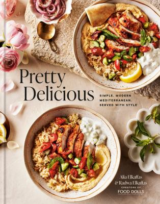 Pretty delicious : simple, modern Mediterranean, served with style 