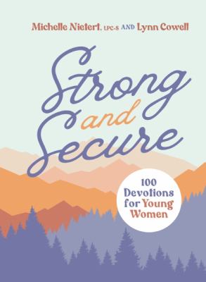 Strong and secure : 100 devotions for teen girls 