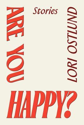 Are you happy? : stories and a novella 