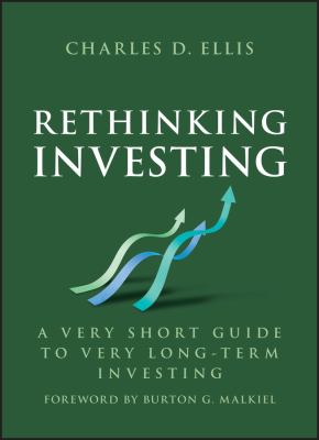 Rethinking investing : a very short guide to very long-term investing 