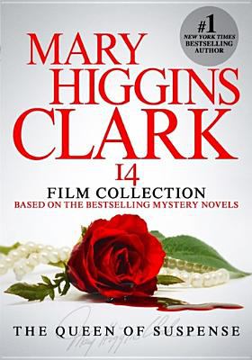 Mary Higgins Clark 14 film collection : based on the bestselling mystery novels.