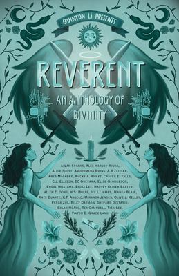 Reverent : an anthology of divinity 