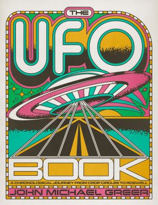 The UFO book : a chronological journey from crop circles to Roswell 