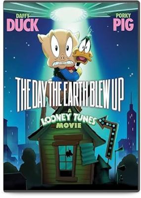 The day the earth blew up : a Looney Tunes movie 