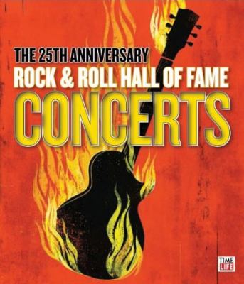 The 25Th Anniversary Rock & Roll Hall Of Fame Concerts