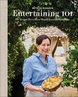 Entertaining 101 : 101 recipes every host should know how to make 