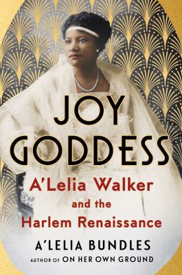 Joy goddess : A'Lelia Walker and the Harlem Renaissance 