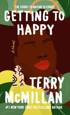 Getting to happy : a novel 