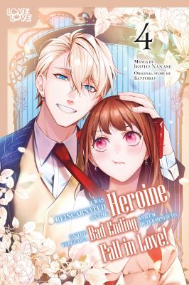 I Was Reincarnated as the Heroine on the Verge of a Bad Ending, and I'm Determined to Fall in Love!. Volume 4