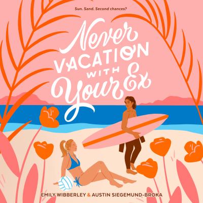 Never vacation with your ex