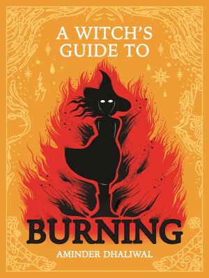 A witch's guide to burning 