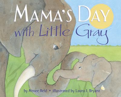 Mama's day with little gray