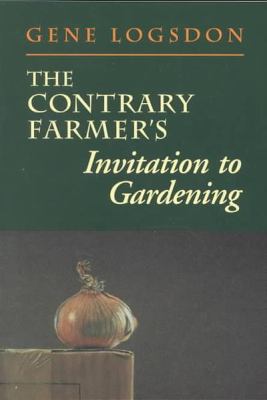 The contrary farmer's invitation to gardening 
