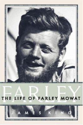 Farley : the life of Farley Mowat 