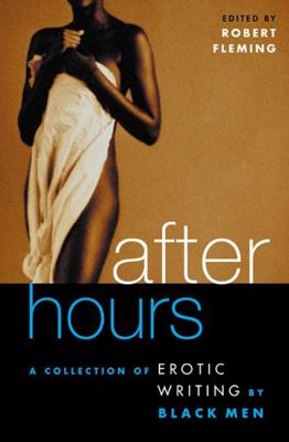 After hours : a collection of erotic writing by Black men 