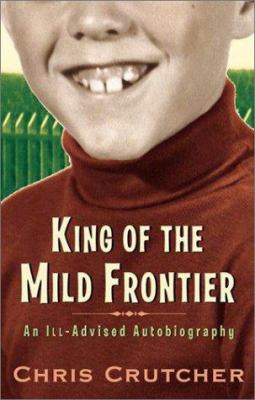 King of the mild frontier : an ill-advised autobiography 