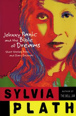 Johnny Panic and the Bible of dreams : short stories, prose, and diary excerpts 