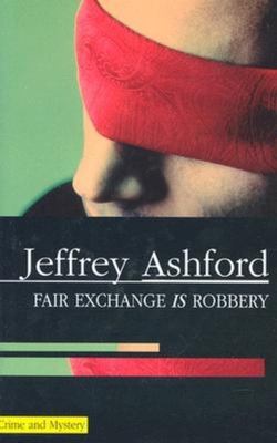 A fair exchange is robbery 