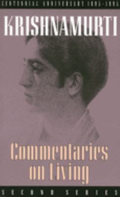 Commentaries on living, from the notebooks of J. Krishnamurti 