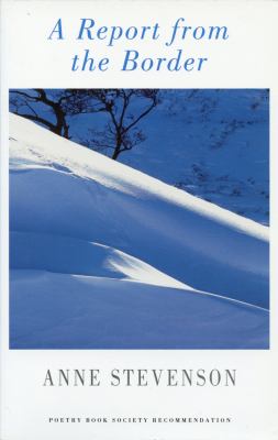 A report from the border : new & rescued poems 