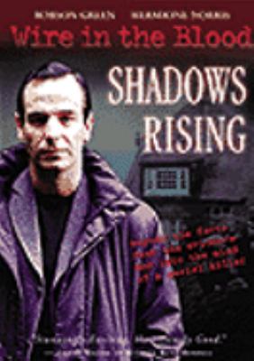 Wire in the blood. Shadows rising