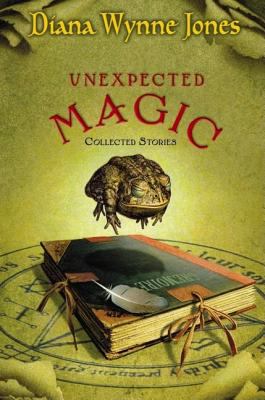 Unexpected magic : collected stories 