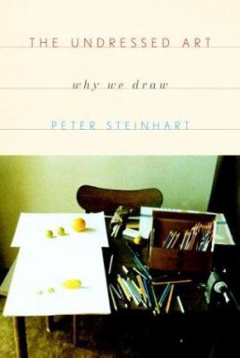 The undressed art : why we draw 