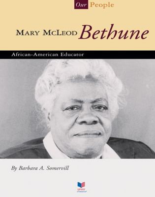 Mary McLeod Bethune : African-American educator 