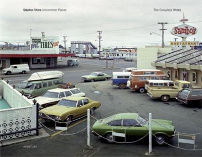 Uncommon places : the complete works 