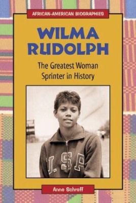 Wilma Rudolph : the greatest woman sprinter in history 