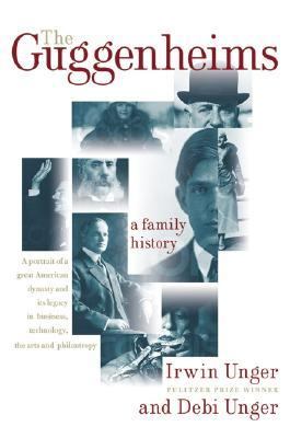 The Guggenheims : a family history 