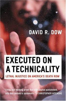 Executed on a technicality : lethal injustice on America's death row 