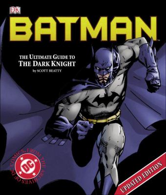 Batman : the ultimate guide to the Dark Knight 