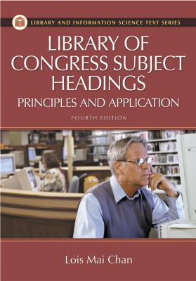 Library of Congress subject headings : principles and application 