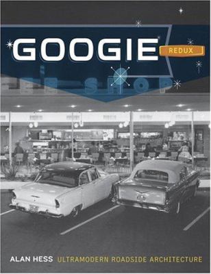 Googie redux : ultramodern roadside architecture 